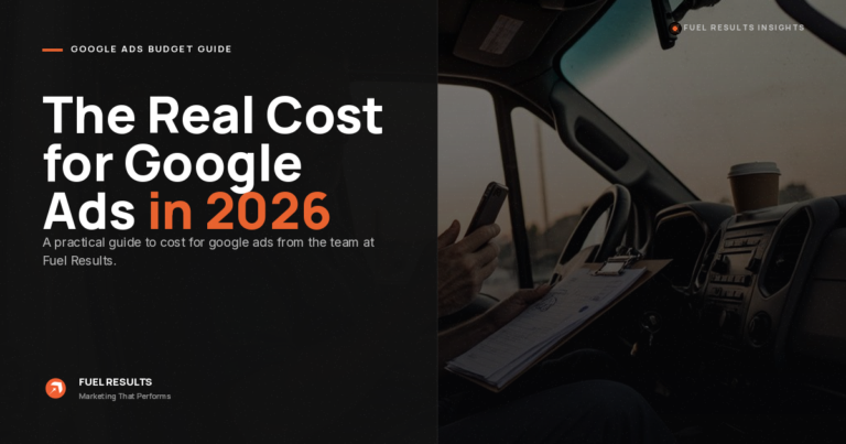 A person holding a clipboard sits in the driver's seat of a vehicle. On the left, text reads: "The Real Cost for Google Ads in 2026. A practical guide to cost for Google ads from the team at Fuel Results.