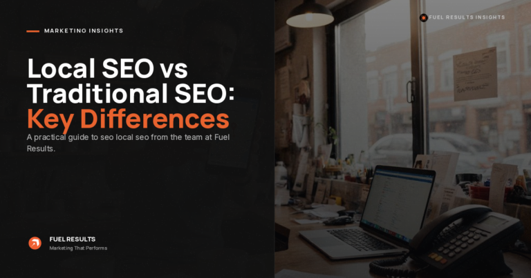 Image showing a desk with a computer, papers, and coffee in a windowed office. On the left, text reads: "Local SEO vs Traditional SEO: Key Differences" with Fuel Results branding.