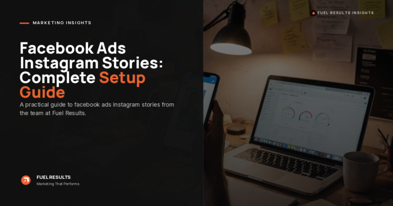 A workspace with a laptop displaying graphs, a person holding a phone, and sticky notes on the wall. Text reads “Facebook Ads Instagram Stories: Complete Setup Guide.”.